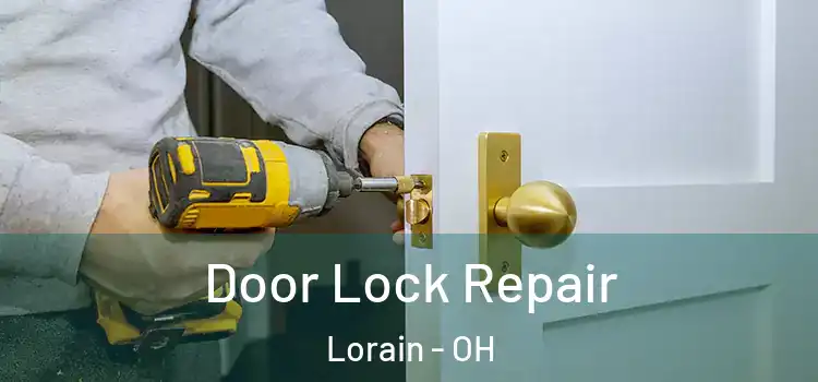 Door Lock Repair Lorain - OH