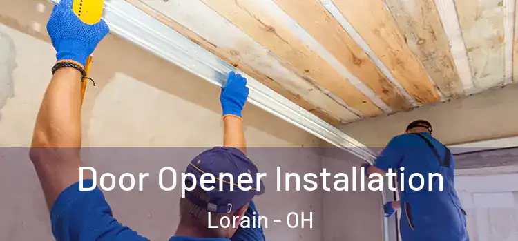 Door Opener Installation Lorain - OH