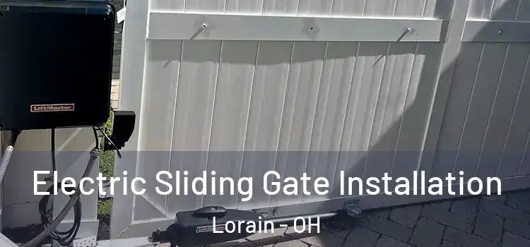 Electric Sliding Gate Installation Lorain - OH