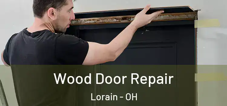 Wood Door Repair Lorain - OH